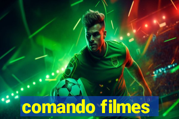 comando filmes